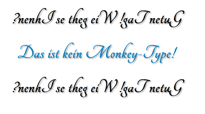 Kein Monkey-Type - Lediglich von rechts nach links lesen. (Bild: Urs Scheidegger)
