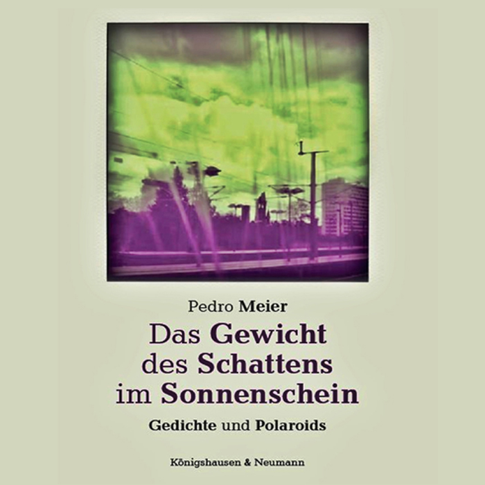 Cover zu Pedro Meiers Lyrik- und Bildband «Das Gewicht des Schattens im Sonnenschein».